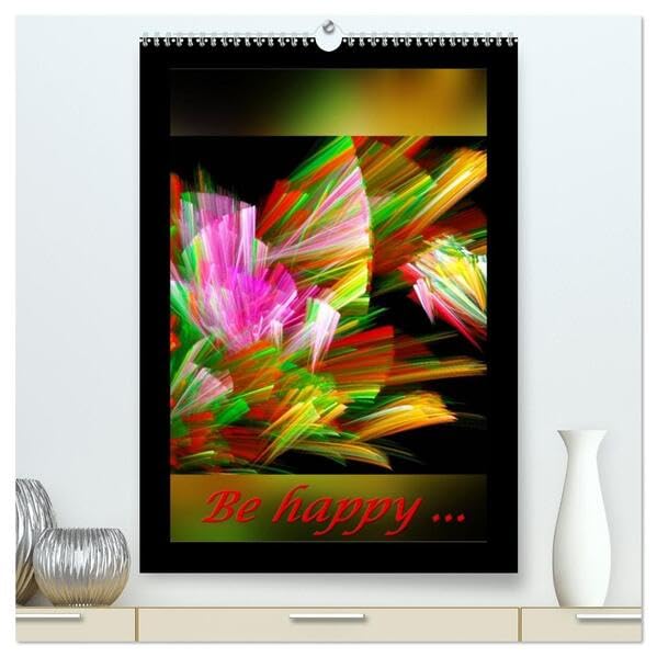 Kunstkalender 2026 (hochwertiger Premium Wandkalender 2026 DIN A2 hoch), Kunstdruck in Hochglanz: Be happy (CALVENDO Kunst) Leisure, Home & Garden