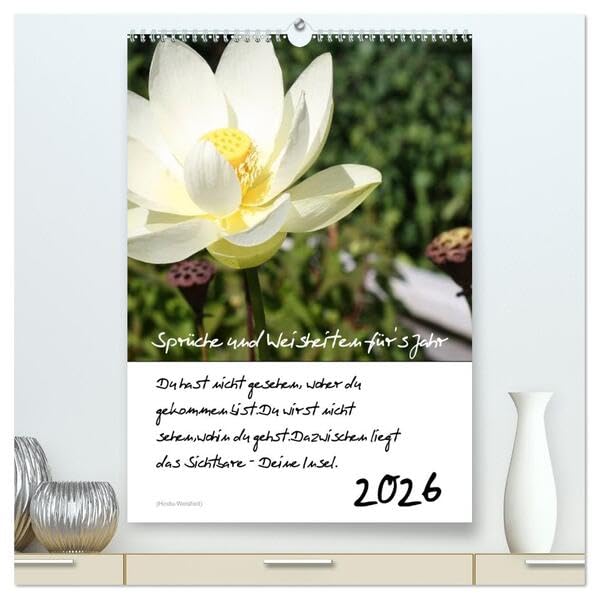 Sprüche und Weisheiten für´ s Jahr (hochwertiger Premium Wandkalender 2026 DIN A2 hoch), Kunstdruck in Hochglanz: Blumen und Sprüche (CALVENDO Natur) Leisure, Home & Garden