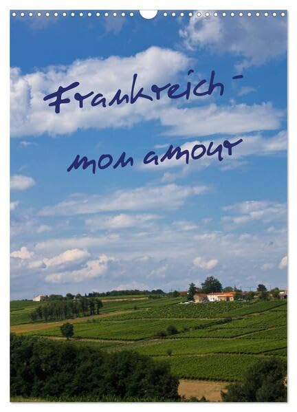 Frankreich - mon amour (Wandkalender 2026 DIN A3 hoch), CALVENDO Monatskalender: Impressionen von Anja Ergler (CALVENDO Natur) Leisure, Home & Garden