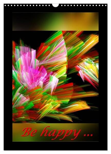 Kunstkalender 2026 (Wandkalender 2026 DIN A3 hoch), CALVENDO Monatskalender: Be happy (CALVENDO Kunst) Leisure, Home & Garden