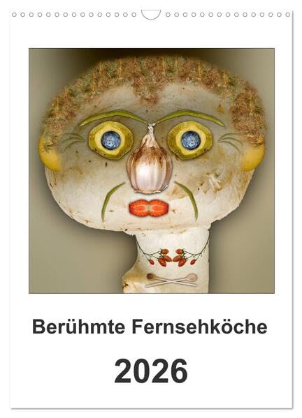 Berühmte Fernsehköche (Wandkalender 2026 DIN A3 hoch), CALVENDO Monatskalender: Portraits berühmter Fernsehköche (CALVENDO Lifestyle) Photography