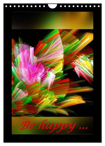 Kunstkalender 2026 (Wandkalender 2026 DIN A4 hoch), CALVENDO Monatskalender: Be happy (CALVENDO Kunst) Leisure, Home & Garden