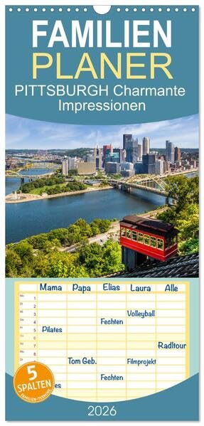 Familienplaner 2026 - PITTSBURGH Charmante Impressionen mit 5 Spalten (Wandkalender, 21 x 45 cm) CALVENDO: Ein Blick auf die Stadt der Brücken (CALVENDO Orte) Leisure, Home & Garden
