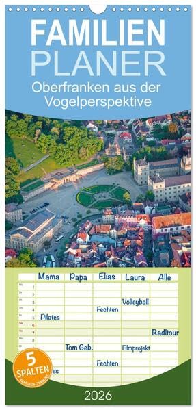 Familienplaner 2026 - Oberfranken aus der Vogelperspektive mit 5 Spalten (Wandkalender, 21 x 45 cm) CALVENDO: Luftaufnahmen von Städten und Landschaften Oberfrankens (CALVENDO Orte) Calendars