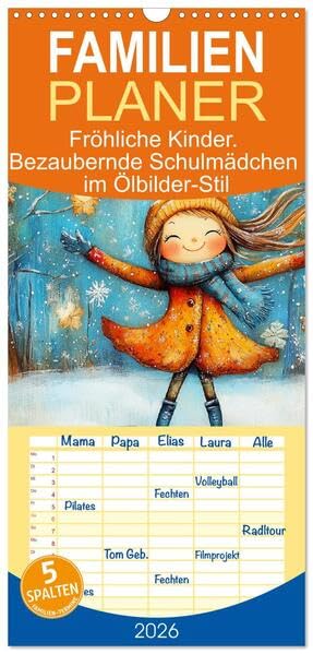 Familienplaner 2026 - Fröhliche Kinder. Bezaubernde Schulmädchen im Ölbilder-Stil mit 5 Spalten (Wandkalender, 21 x 45 cm) CALVENDO: Fröhliche und ... niedlicher Schulkinder (CALVENDO Menschen) Cartoons