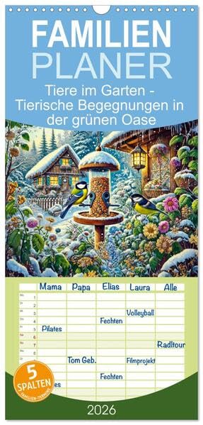 Familienplaner 2026 - Tiere im Garten - Tierische Begegnungen in der grünen Oase mit 5 Spalten (Wandkalender, 21 x 45 cm) CALVENDO: Entdecken Sie die ... Tierwelt Ihres Gartens (CALVENDO Tiere) Social Sciences