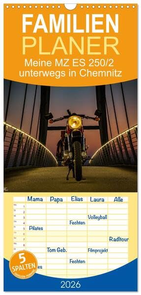 Familienplaner 2026 - Meine MZ ES 250/2 unterwegs in Chemnitz mit 5 Spalten (Wandkalender, 21 x 45 cm) CALVENDO: Mit der MZ ES 250/2 durch Chemnitz und das Erzgebirge" (CALVENDO Mobilitaet) Photography