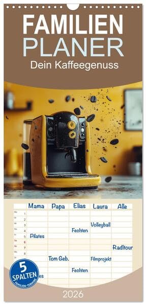 Familienplaner 2026 - Dein Kaffeegenuss mit 5 Spalten (Wandkalender, 21 x 45 cm) CALVENDO: Der Kalender für den Kaffeeliebhaber (CALVENDO Lifestyle) Film, Art & Culture