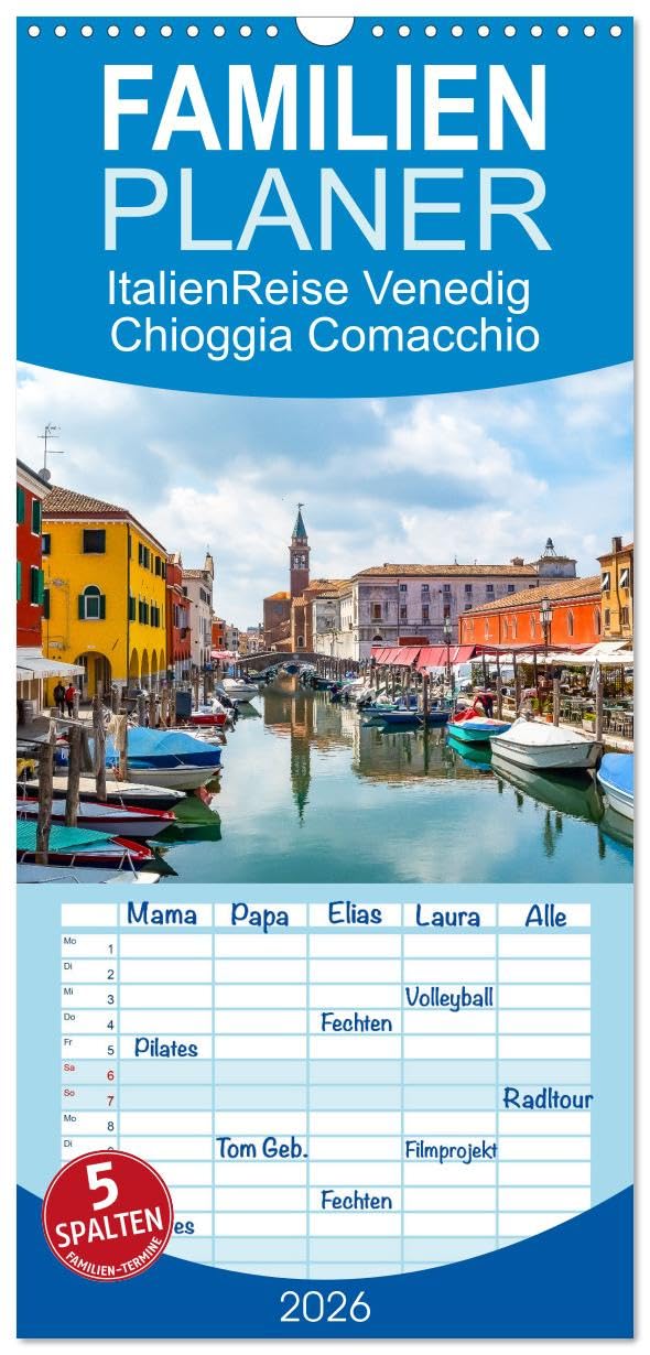 Familienplaner 2026 - ItalienReise Venedig Chioggia Comacchio mit 5 Spalten (Wandkalender, 21 cm x 45 cm), CALVENDO Leisure, Home & Garden