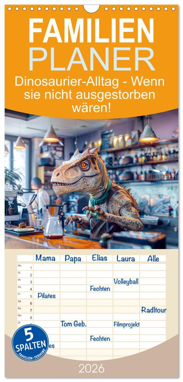 Familienplaner 2026 - Dinosaurier-Alltag - Wenn sie nicht ausgestorben wären! mit 5 Spalten (Wandkalender, 21 cm x 45 cm), CALVENDO Social Sciences
