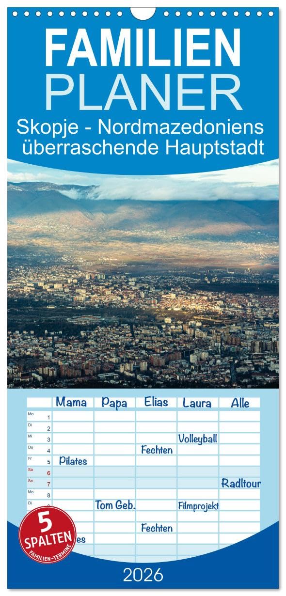 Familienplaner 2026 - Skopje - Nordmazedoniens überraschende Hauptstadt mit 5 Spalten (Wandkalender, 21 cm x 45 cm), CALVENDO Business & Technology