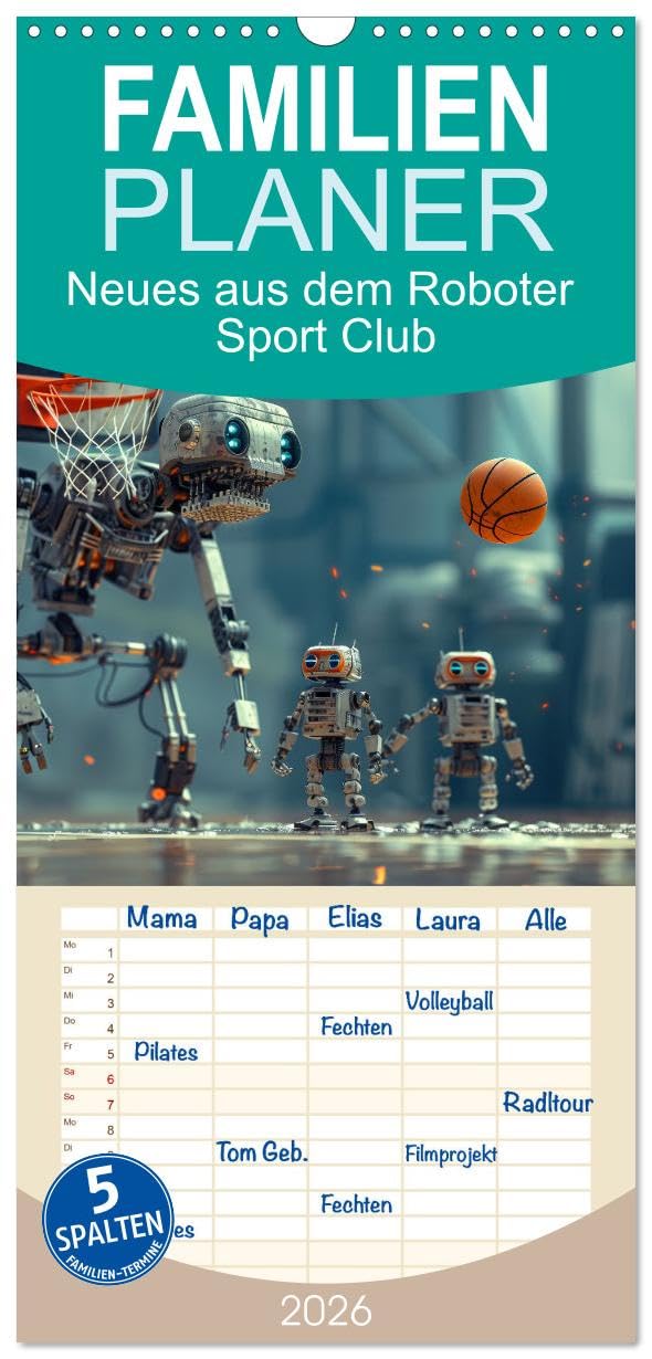 Familienplaner 2026 - Neues aus dem Roboter Sport Club mit 5 Spalten (Wandkalender, 21 cm x 45 cm), CALVENDO Leisure & Fun