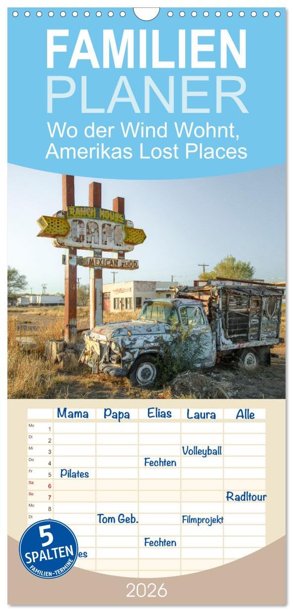 Familienplaner 2026 - Wo der Wind Wohnt, Amerikas Lost Places mit 5 Spalten (Wandkalender, 21 cm x 45 cm), CALVENDO Photography