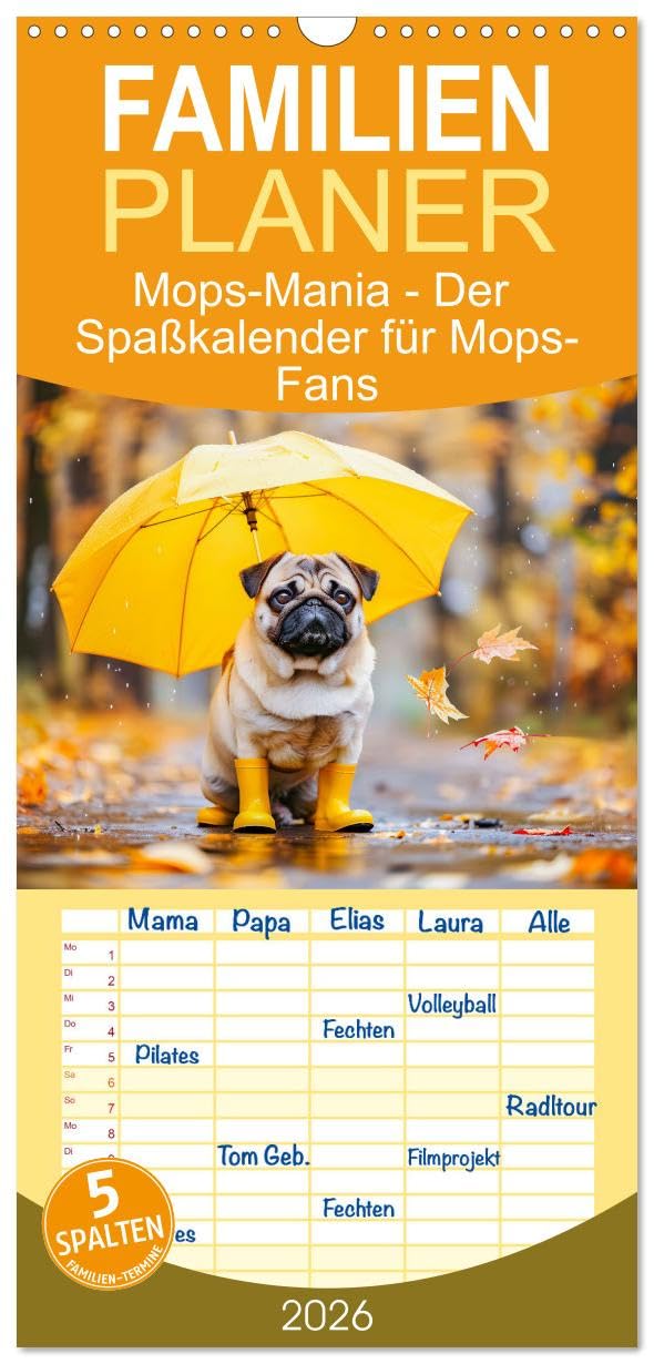 Familienplaner 2026 - Mops-Mania - Der Spaßkalender für Mops-Fans mit 5 Spalten (Wandkalender, 21 cm x 45 cm), CALVENDO Social Sciences