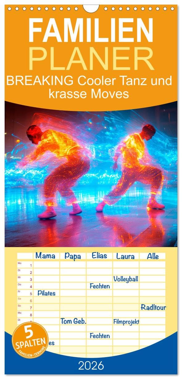Familienplaner 2026 - BREAKING Cooler Tanz und krasse Moves mit 5 Spalten (Wandkalender, 21 cm x 45 cm), CALVENDO Film, Art & Culture