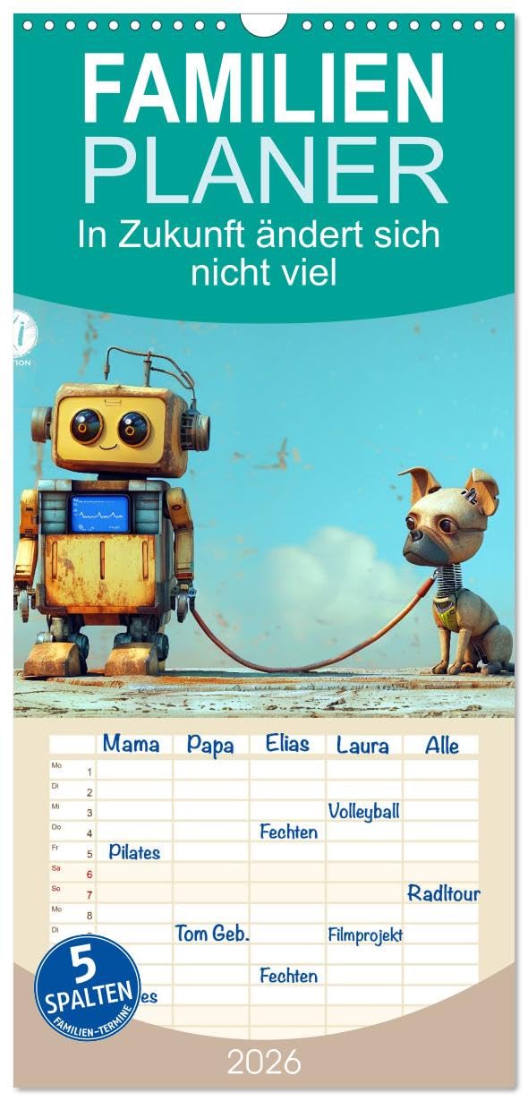 Familienplaner 2026 - In Zukunft ändert sich nicht viel mit 5 Spalten (Wandkalender, 21 cm x 45 cm), CALVENDO Parents & Children