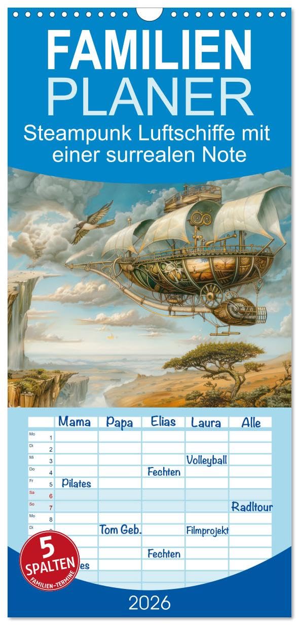 Familienplaner 2026 - Steampunk Luftschiffe mit einer surrealen Note mit 5 Spalten (Wandkalender, 21 cm x 45 cm), CALVENDO Leisure, Home & Garden