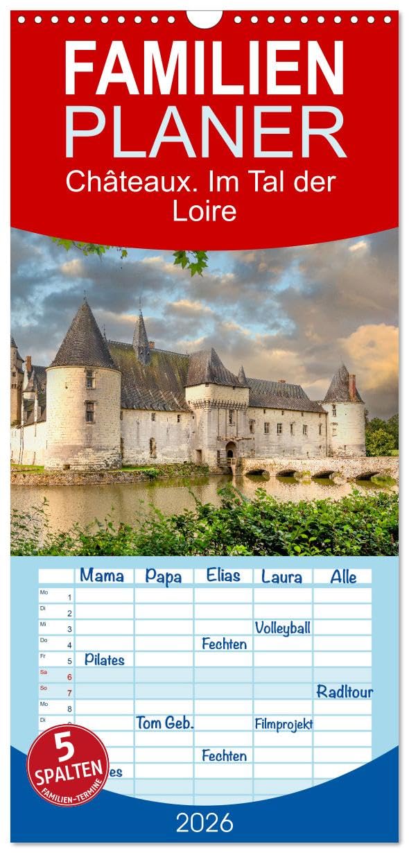 Familienplaner 2026 - Châteaux. Im Tal der Loire mit 5 Spalten (Wandkalender, 21 cm x 45 cm), CALVENDO Leisure, Home & Garden