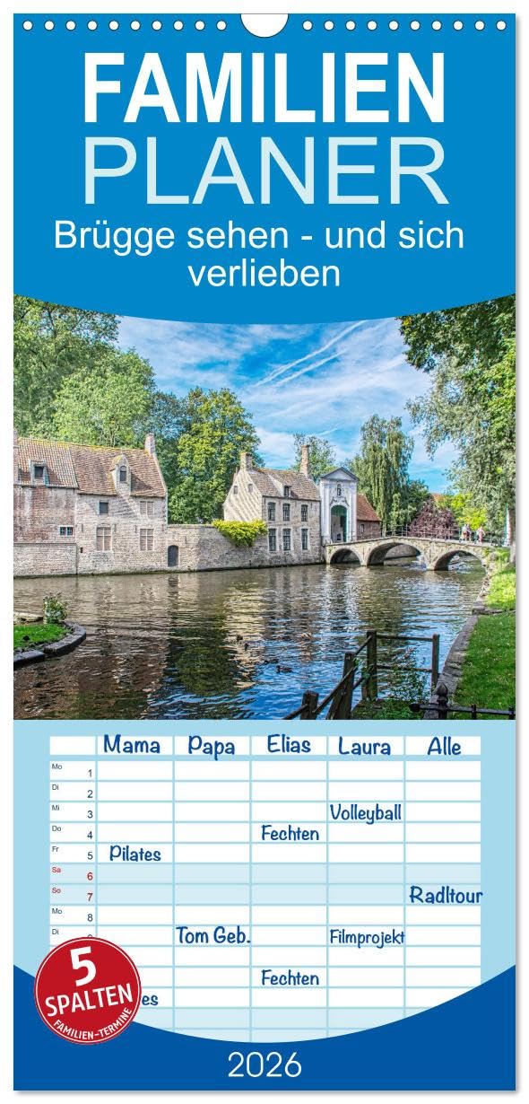 Familienplaner 2026 - Brügge sehen - und sich verlieben mit 5 Spalten (Wandkalender, 21 cm x 45 cm), CALVENDO Calendars