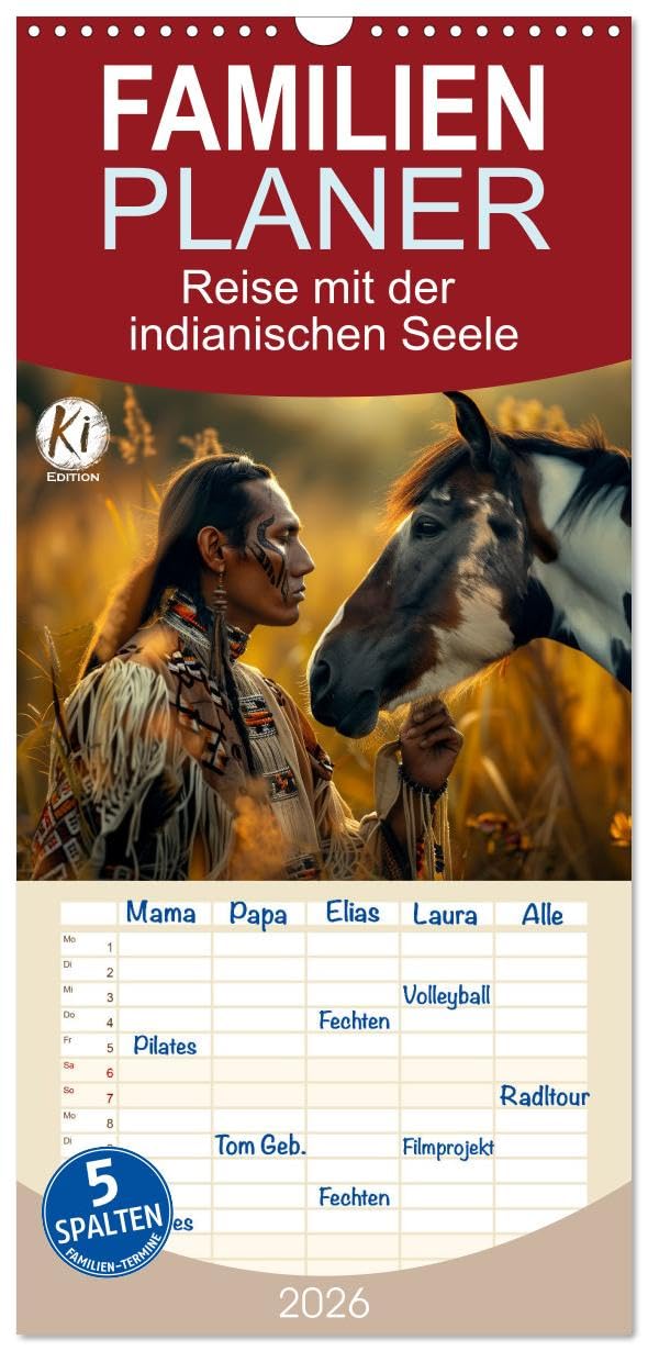 Familienplaner 2026 - Reise mit der indianischen Seele mit 5 Spalten (Wandkalender, 21 cm x 45 cm), CALVENDO Politics & History