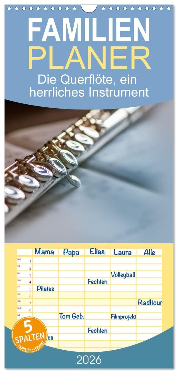 Familienplaner 2026 - Die Querflöte, ein herrliches Instrument mit 5 Spalten (Wandkalender, 21 cm x 45 cm), CALVENDO Photography