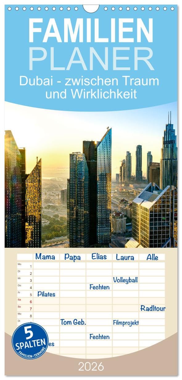 Familienplaner 2026 - Dubai - zwischen Traum und Wirklichkeit mit 5 Spalten (Wandkalender, 21 cm x 45 cm), CALVENDO Photography