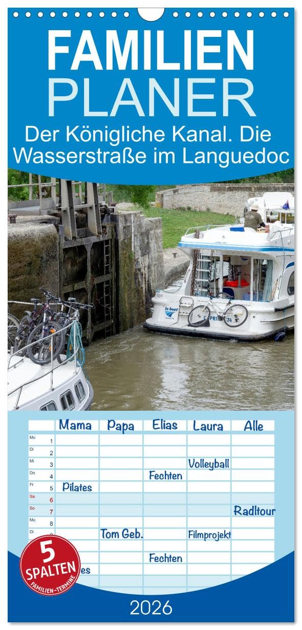 Familienplaner 2026 - Der Königliche Kanal. Die Wasserstraße im Languedoc mit 5 Spalten (Wandkalender, 21 cm x 45 cm), CALVENDO Business & Technology