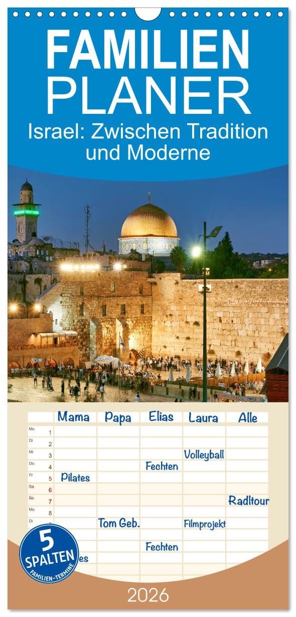Familienplaner 2026 - Zwischen Tradition und Moderne: Israel mit 5 Spalten (Wandkalender, 21 cm x 45 cm), CALVENDO Politics & History