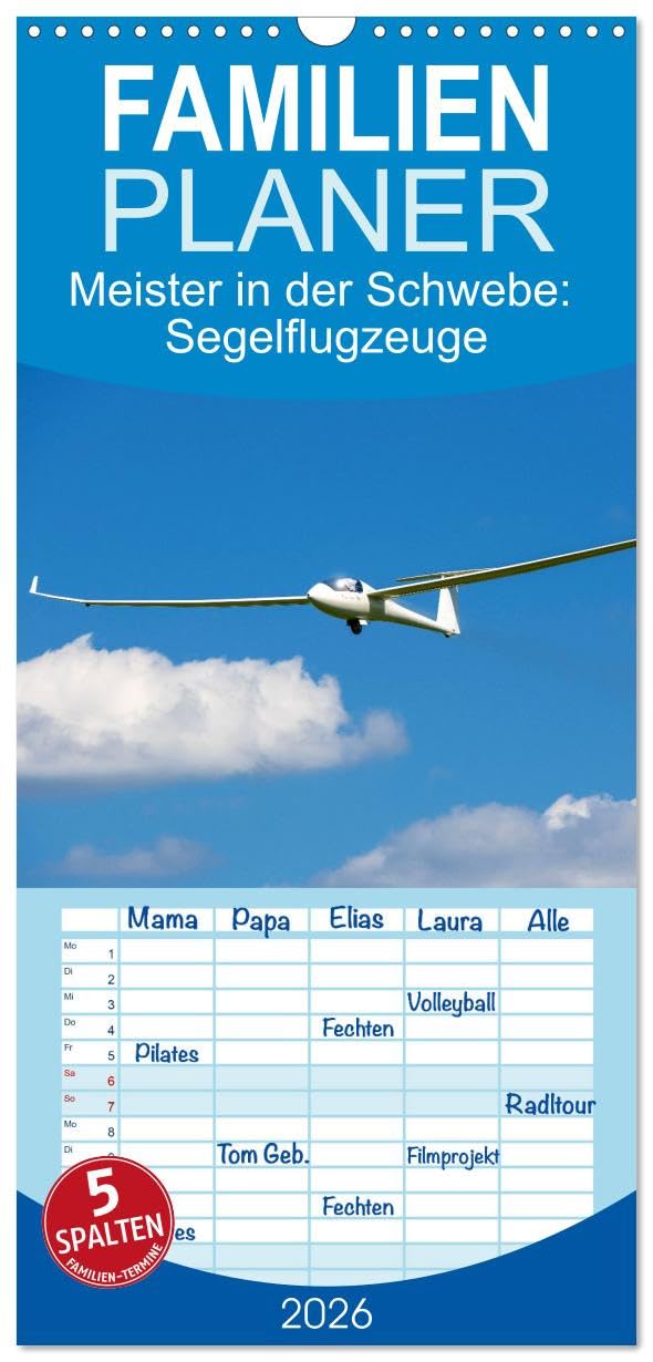 Familienplaner 2026 - Meister in der Schwebe: Segelflugzeuge mit 5 Spalten (Wandkalender, 21 cm x 45 cm), CALVENDO Leisure, Home & Garden