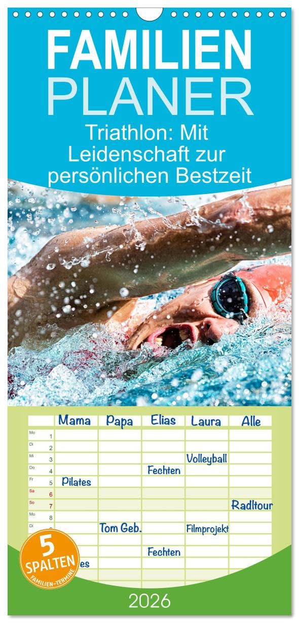 Familienplaner 2026 - Triathlon: Mit Leidenschaft zur persönlichen Bestzeit mit 5 Spalten (Wandkalender, 21 cm x 45 cm), CALVENDO Leisure & Fun