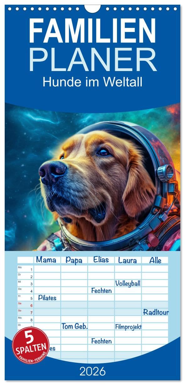 Familienplaner 2026 - Hunde im Weltall mit 5 Spalten (Wandkalender, 21 cm x 45 cm), CALVENDO Leisure, Home & Garden