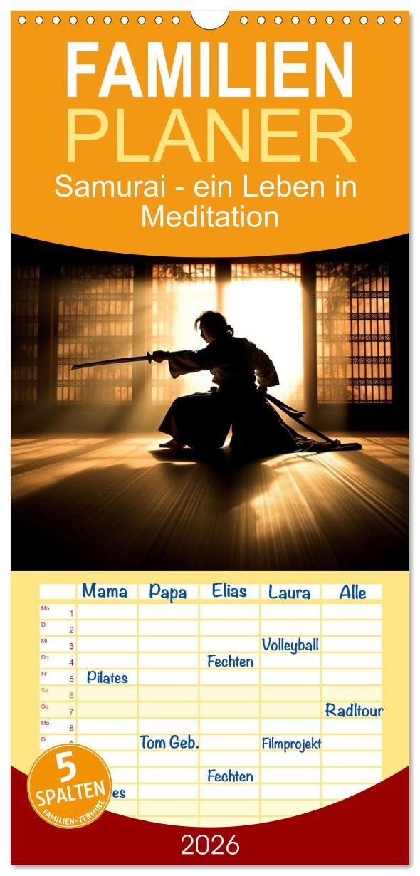 Familienplaner 2026 - Samurai - ein Leben in Meditation mit 5 Spalten (Wandkalender, 21 cm x 45 cm), CALVENDO Business & Technology