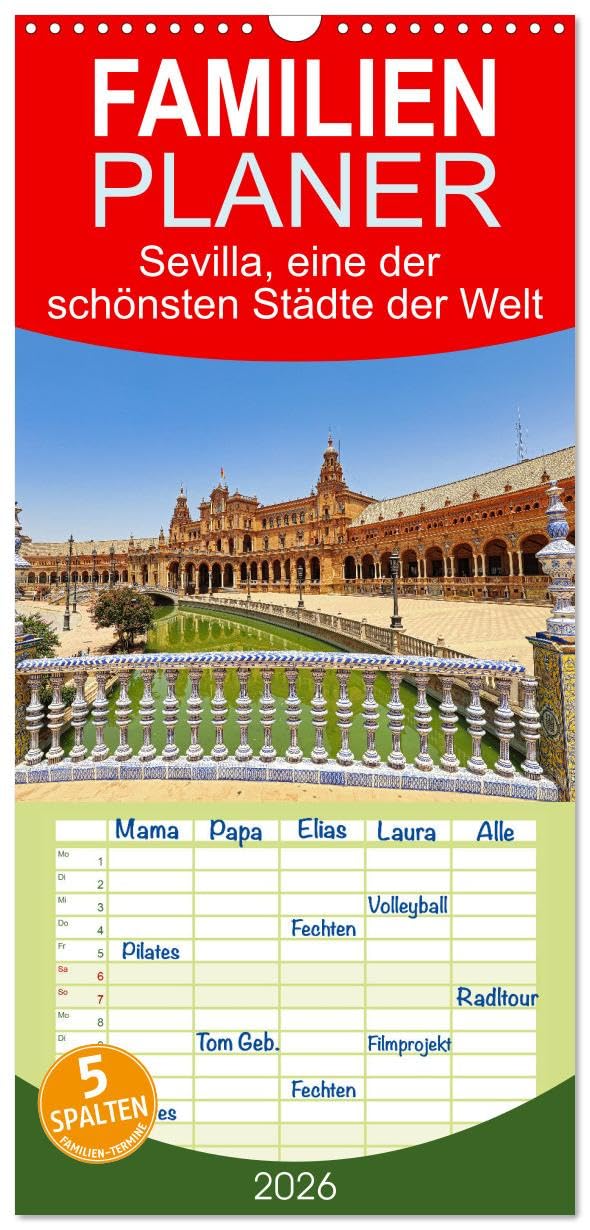 Familienplaner 2026 - Sevilla, eine der schönsten Städte der Welt mit 5 Spalten (Wandkalender, 21 cm x 45 cm), CALVENDO Calendars