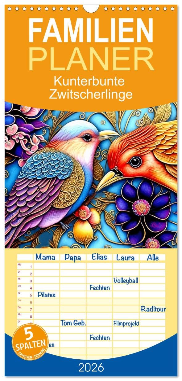 Familienplaner 2026 - Kunterbunte Zwitscherlinge mit 5 Spalten (Wandkalender, 21 cm x 45 cm), CALVENDO Natural Sciences