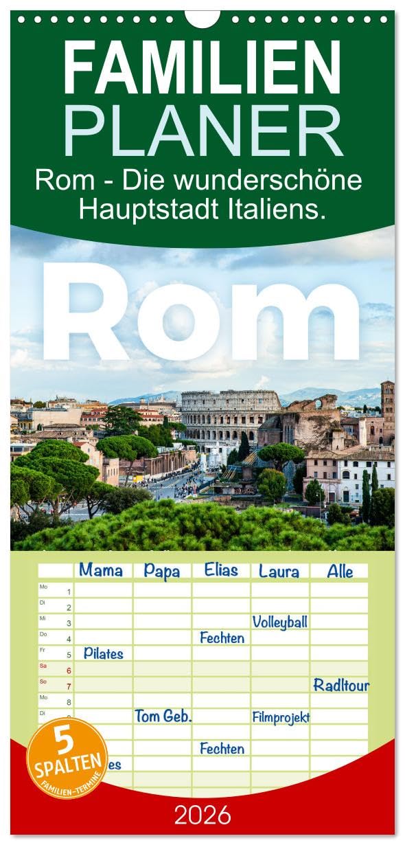 Familienplaner 2026 - Rom - Die wunderschöne Hauptstadt Italiens. mit 5 Spalten (Wandkalender, 21 cm x 45 cm), CALVENDO Leisure, Home & Garden