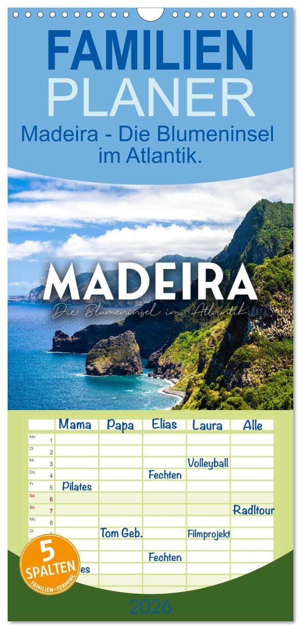 Familienplaner 2026 - Madeira - Die Blumeninsel im Atlantik. mit 5 Spalten (Wandkalender, 21 cm x 45 cm), CALVENDO Leisure, Home & Garden