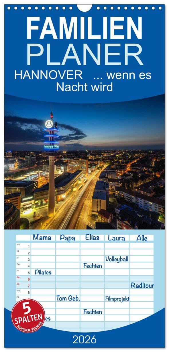 Familienplaner 2026 - HANNOVER ... wenn es Nacht wird mit 5 Spalten (Wandkalender, 21 cm x 45 cm), CALVENDO Photography