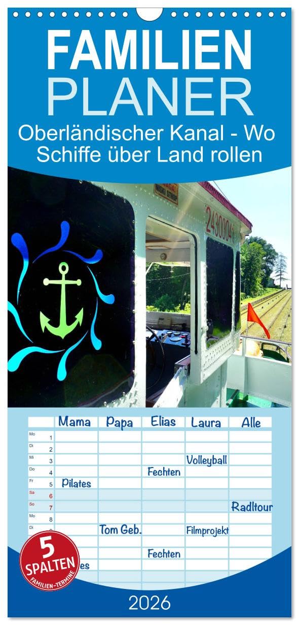 Familienplaner 2026 - Oberländischer Kanal - Wo Schiffe über Land rollen mit 5 Spalten (Wandkalender, 21 cm x 45 cm), CALVENDO Calendars