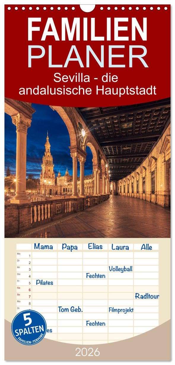 Familienplaner 2026 - Sevilla - die andalusische Hauptstadt mit 5 Spalten (Wandkalender, 21 cm x 45 cm), CALVENDO Leisure, Home & Garden
