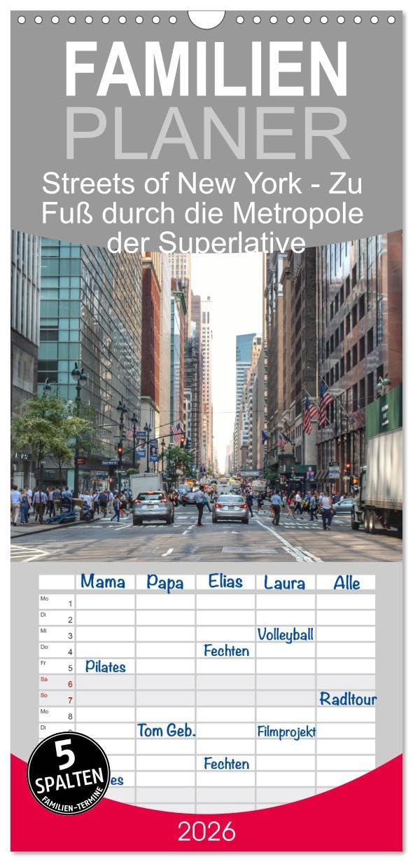 Familienplaner 2026 - Streets of New York - Zu Fuß durch die Metropole der Superlative mit 5 Spalten (Wandkalender, 21 cm x 45 cm), CALVENDO Social Sciences