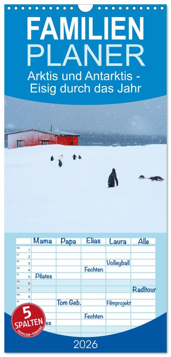 Familienplaner 2026 - Arktis und Antarktis - Eisig durch das Jahr mit 5 Spalten (Wandkalender, 21 cm x 45 cm), CALVENDO Leisure, Home & Garden