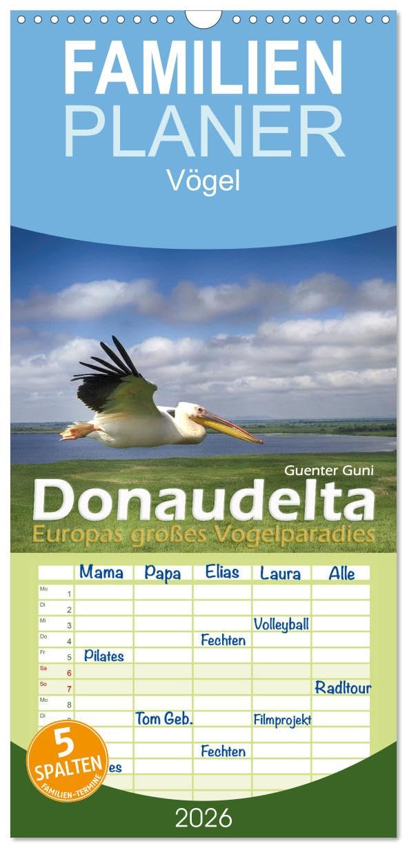 Familienplaner 2026 - Donaudelta - Europas großes Vogelparadies mit 5 Spalten (Wandkalender, 21 cm x 45 cm), CALVENDO Natural Sciences