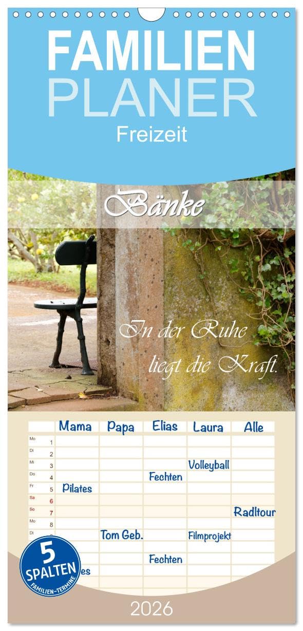 Familienplaner 2026 - Bänke. In der Ruhe liegt die Kraft. mit 5 Spalten (Wandkalender, 21 cm x 45 cm), CALVENDO Leisure, Home & Garden
