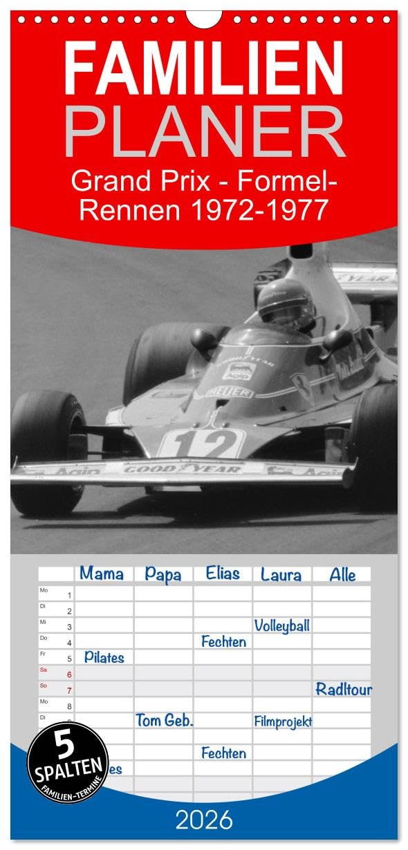 Familienplaner 2026 - Grand Prix - Formel-Rennen 1972-1977 mit 5 Spalten (Wandkalender, 21 cm x 45 cm), CALVENDO Leisure, Home & Garden