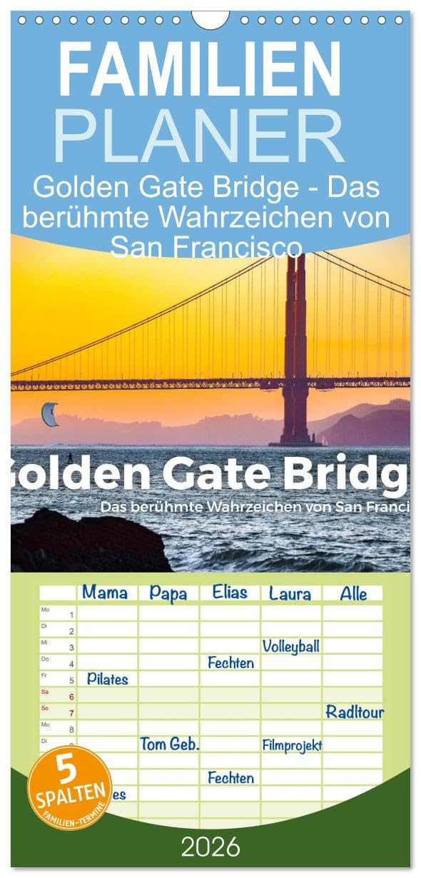 Familienplaner 2026 - Golden Gate Bridge - Das berühmte Wahrzeichen von San Francisco. mit 5 Spalten (Wandkalender, 21 cm x 45 cm), CALVENDO Leisure, Home & Garden