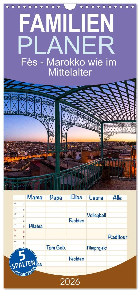 Familienplaner 2026 - Fès - Marokko wie im Mittelalter mit 5 Spalten (Wandkalender, 21 cm x 45 cm), CALVENDO Business & Technology