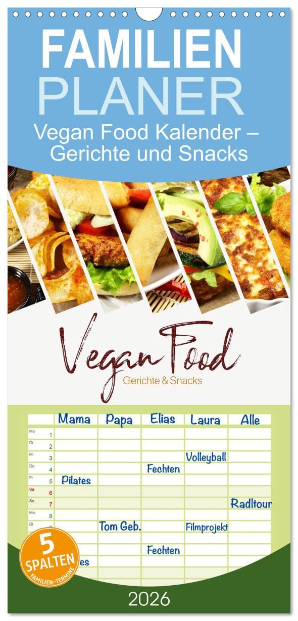 Familienplaner 2026 - Vegan Food Kalender – Gerichte und Snacks mit 5 Spalten (Wandkalender, 21 cm x 45 cm), CALVENDO Leisure, Home & Garden