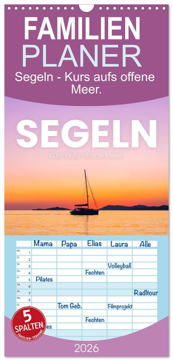Familienplaner 2026 - Segeln - Kurs aufs offene Meer. mit 5 Spalten (Wandkalender, 21 cm x 45 cm), CALVENDO Leisure, Home & Garden