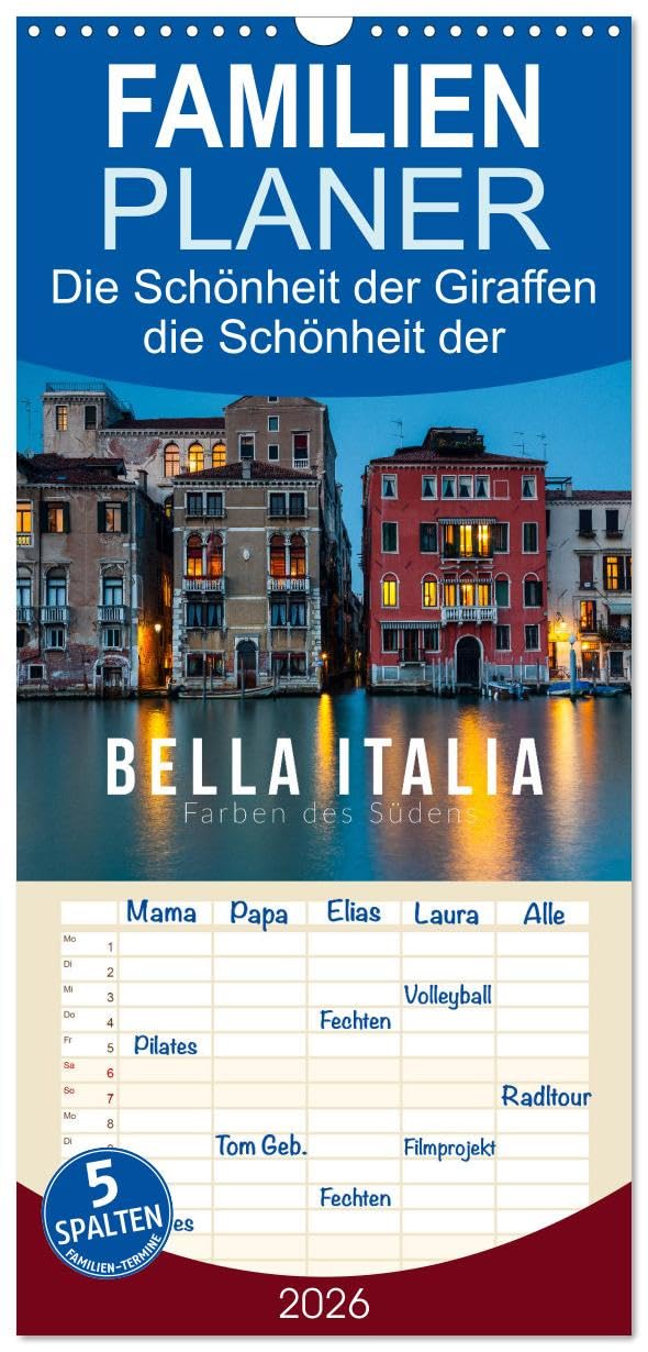 Familienplaner 2026 - Bella Italia. Farben des Südens mit 5 Spalten (Wandkalender, 21 cm x 45 cm), CALVENDO Leisure, Home & Garden