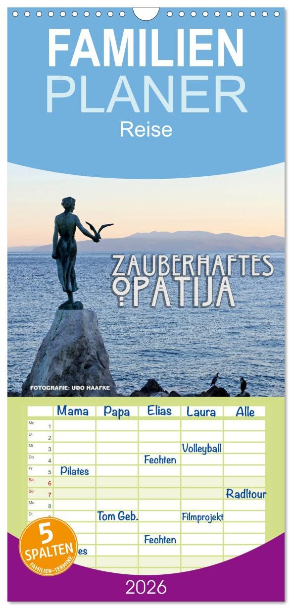 Familienplaner 2026 - Zauberhaftes Opatija mit 5 Spalten (Wandkalender, 21 cm x 45 cm), CALVENDO Leisure, Home & Garden